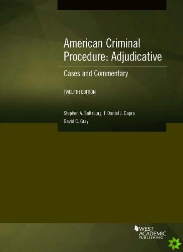 American Criminal Procedure, Adjudicative