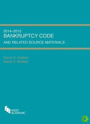Bankruptcy Code and Related Source Materials, 2014-2015