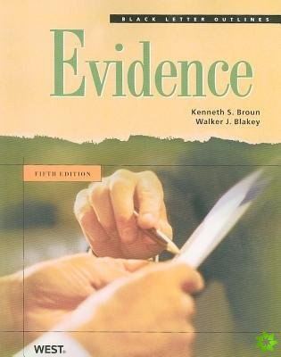 Black Letter Outline on Evidence