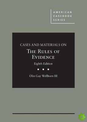 Cases and Materials on The Rules of Evidence - CasebookPlus