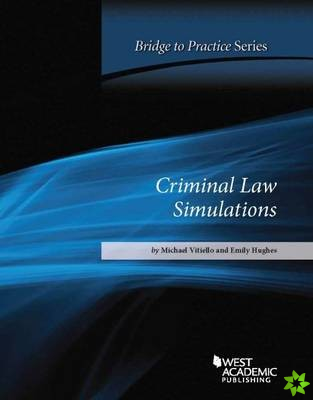 Criminal Law Simulations: Bridge to Practice