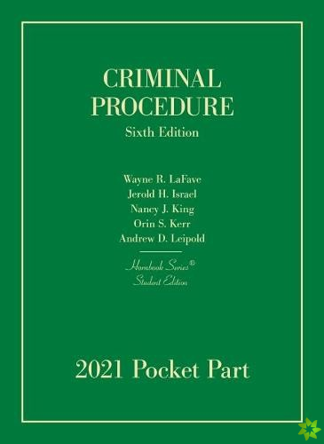 Criminal Procedure, Student Edition, 2021 Pocket Part