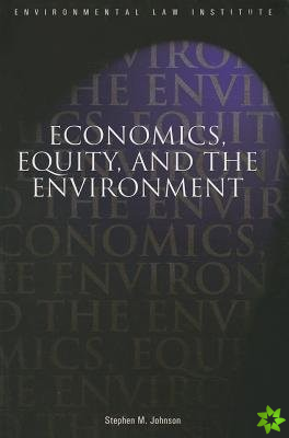 Economics, Equity and The Environment