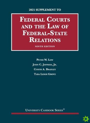 Federal Courts and the Law of Federal-State Relations, 2021 Supplement