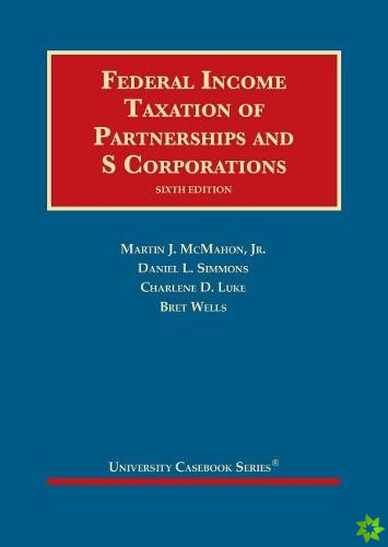 Federal Income Taxation of Partnerships and S Corporations