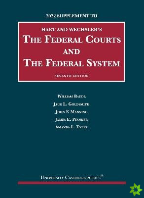 Hart and Wechsler's The Federal Courts and the Federal System, 2022 Supplement