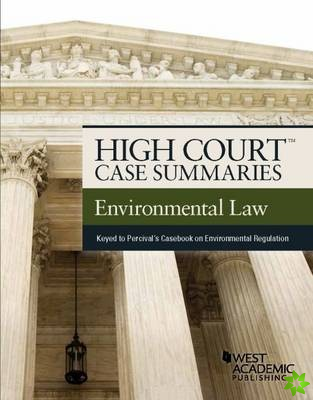 High Court Case Summaries, Environmental Law (Keyed to Percival)