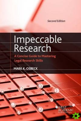 Impeccable Research, A Concise Guide to Mastering Legal Research Skills