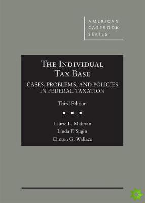 Individual Tax Base, Cases, Problems, and Policies in Federal Taxation