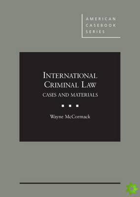 International Criminal Law, Cases and Materials