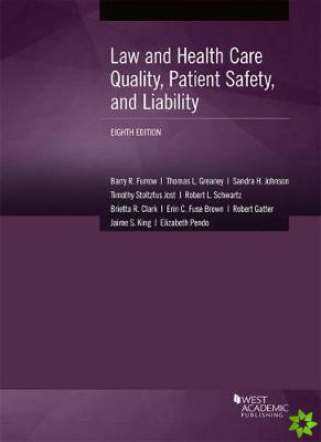 Law and Health Care Quality, Patient Safety, and Liability