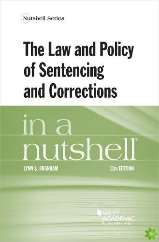 Law and Policy of Sentencing and Corrections in a Nutshell