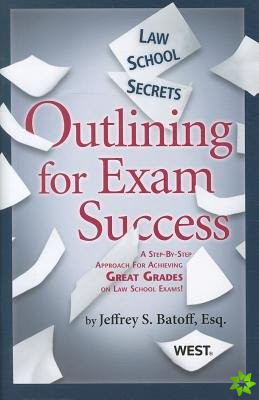Law School Secrets: Outlining for Exam Success