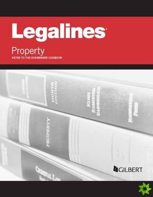 Legalines on Property Keyed to Dukeminier