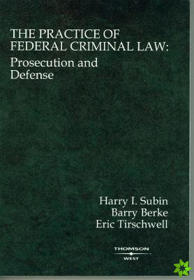 Practice of Federal Criminal Law