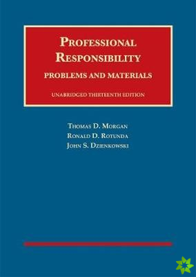 Professional Responsibility, Problems and Materials, Unabridged