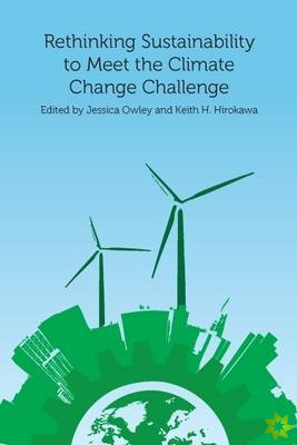Rethinking Sustainability to Meet the Climate Change Challenge