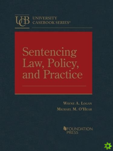 Sentencing Law, Policy, and Practice