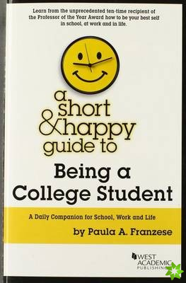 Short & Happy Guide to Being a College Student