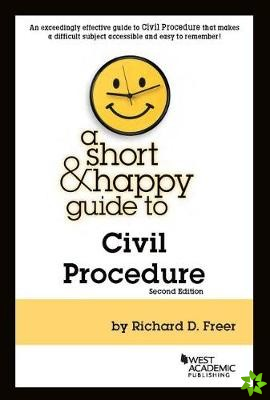 Short & Happy Guide to Civil Procedure