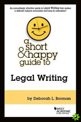 Short & Happy Guide to Legal Writing