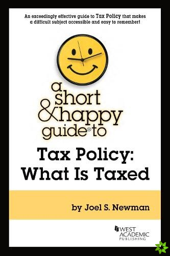 Short & Happy Guide to Tax Policy