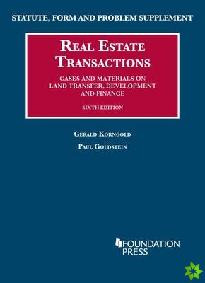 Statute, Form and Problem Supplement to Real Estate Transactions