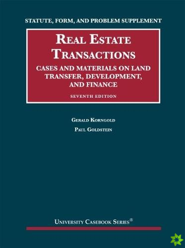 Statute, Form, and Problem Supplement to Real Estate Transactions