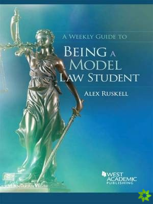 Weekly Guide to Being a Model Law Student