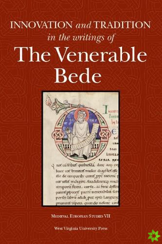 Innovation and Tradition in the Writings of the Venerable Bede