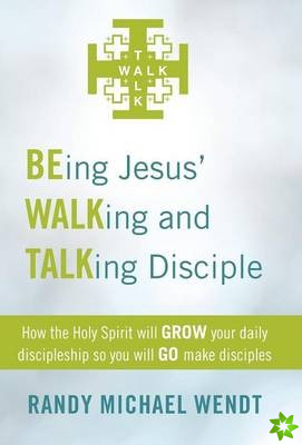 Being Jesus' Walking and Talking Disciple