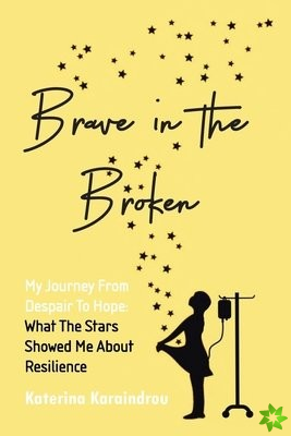 Brave in the Broken