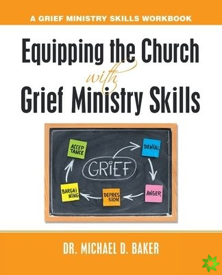 Equipping the Church with Grief Ministry Skills