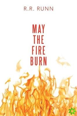 May the Fire Burn