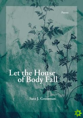 Let the House of Body Fall