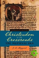 Christendom at the Crossroads