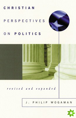 Christian Perspectives on Politics, Revised and Expanded