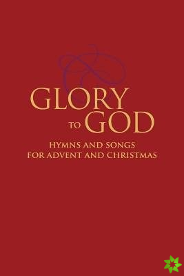 Glory to God - Hymns and Songs for Advent and Christmas
