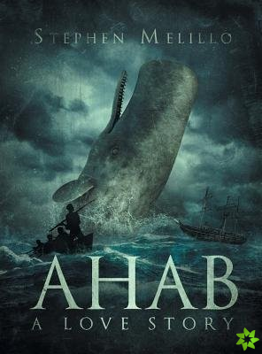 Ahab, a Love Story