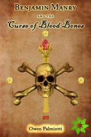 Benjamin Manry and the Curse of Blood Bones