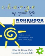 Charge Up Your Life Workbook for Teens and Young Adults