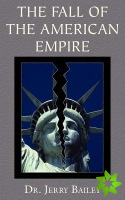 Fall of the American Empire
