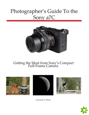 Photographer's Guide to the Sony a7C