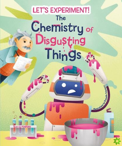 Chemistry of Disgusting Things