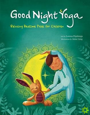 Play Yoga: Good Night Friends: Bedtime Relaxing Poses for Children