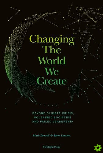 Changing The World We Create