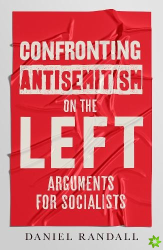 Confronting Antisemitism on the Left