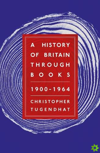 History of Britain Through Books: 1900 - 1964