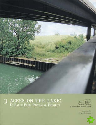 3 Acres on the Lake - DuSable Park Proposal Project