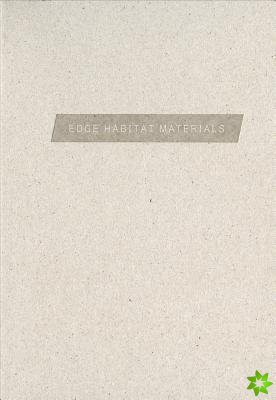 Edge Habitat Materials
